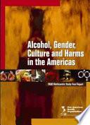 Alcohol, Gender, Culture, and Harms in the Americas