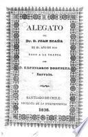 Alegato del Dr. D. Juan Egaña en el año de 1810, dado a la prensa por D. Estanislao Portales Larrain