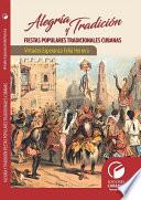 Alegría y tradición. Fiestas tradicionales cubanas
