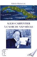 Alejo Carpentier à l'aube du XXIe siècle