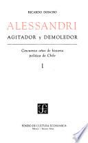 Alessandri, agitador y demoledor