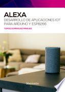 Alexa. Desarrollo de aplicaciones IoT para Arduino y ESP8266