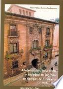 Alfabetización, educación y sociedad en Logroño en tiempos de Espartero (1833-1875)