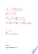 Alfonso López Pumarejo, polemista político