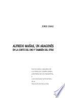 Alfredo Mañas, un aragonés en la corte del uno y también del otro