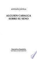 Alguien cabalga sobre su seno