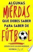 Algunas mierdas que debes saber para saber de Fútbol