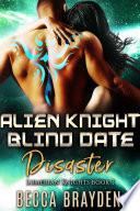 Alien Knight Blind Date Disaster