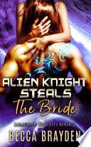 Alien Knight Steals the Bride