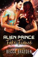 Alien Prince Fake Fiancé