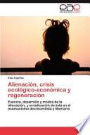 Alienaci N, Crisis Ecol Gico-econ Mica Y Regeneraci N