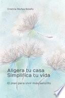 Aligera tu casa. Simplifica tu vida.