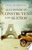 Allí donde se construyen los sueños