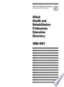 Allied Health and Rehabilitation Professions Education Directory, 1996-1997