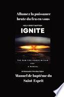 Allumez la puissance brute du feu en vous - Manuel de baptême du Saint-Esprit