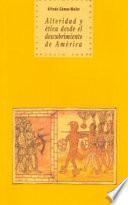 Alteridad y ética desde el descubrimiento de América