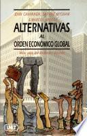 Alternativas Al órden Económico Global