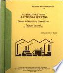 Alternativas para la economía mexicana