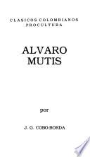 Alvaro Mutis