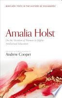 Amalia Holst: on the Vocation of Woman to Higher Intellectual Education