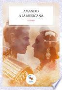 Amando a la mexicana