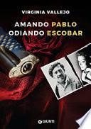 Amando Pablo odiando Escobar