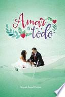 Amar Es Todo