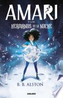 Amari y los hermanos de la noche / Amari and the Night Brothers