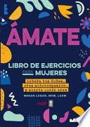 Amarte a Ti Misma. Libro de Ejercicios