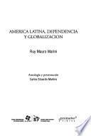 América Latina, dependencia y globalización