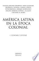 América Latina en la época colonial: Economía y sociedad