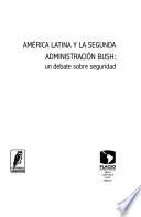 América Latina y la segunda administración Bush