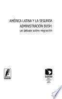 América Latina y la segunda administración Bush