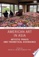 American Art in Asia