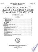 American Documented Seagoing Merchant Vessels of 500 Gross Tons and Over