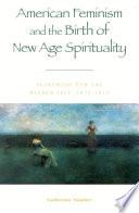 American Feminism and the Birth of New Age Spirituality