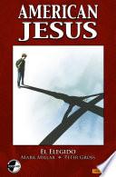 American Jesus 1: El Elegido