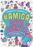 Amiga, date cuenta