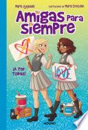 Amigas para siempre 3 - ¡A por todas!