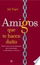 Amigos que te hacen daño