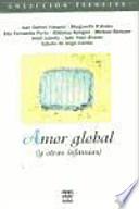 Amor global (y otras infamias)