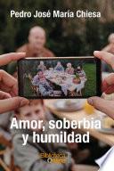 Amor, soberbia y humildad