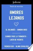 Amores lejanos (Pack con: El irlandés | French kiss | Cuando pase la tormenta)