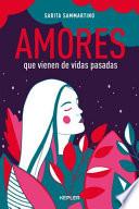 Amores Que Vienen de Vidas Pasadas