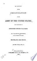 An Account of the Organization of the Army of the United States