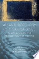 An Anthropology of Disappearance
