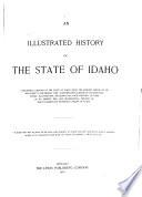 An Illustrated History of the State of Idaho