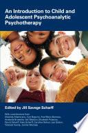 An Introduction to Child and Adolescent Psychoanalytic Psychotherapy