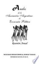 Anales de la Asociación Argentina de Economía Política, ... Reunión Anual