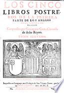 Anales de la corona de Aragon. Va anadida de nuevo en esta impresion en el ultimo tomo una apologia de Ambrosio de Morales con un parecer del Doctor Juan Paez de Castro. (y la historia del rey Don Fernando el Catholico.)